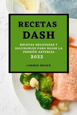 Recetas Dash 2022 - Carmen Brown