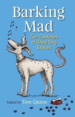 Barking Mad - Tom Quinn