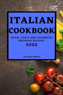 Italian Cookbook 2022 - Giulia Desio