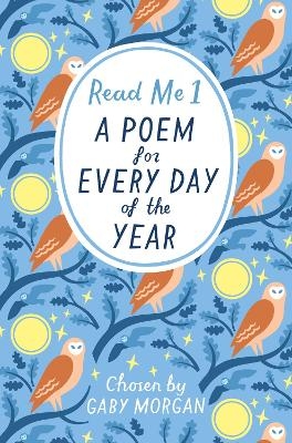 Read Me: A Poem for Every Day of the Year - Gaby Morgan