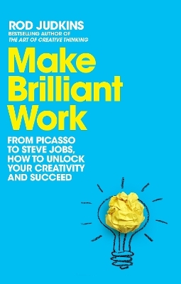 Make Brilliant Work - Rod Judkins