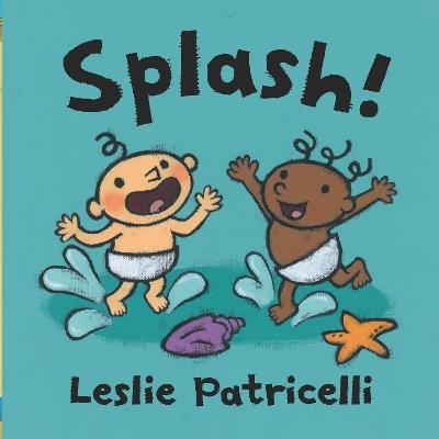 Splash! - Leslie Patricelli