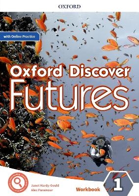 Oxford Discover Futures: Level 1: Workbook with Online Practice - Ben Wetz