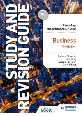 Cambridge International AS/A Level Business Study and Revision Guide Third Edition - Jane King, Andrew Gillespie, Sandie Harrison, David Milner