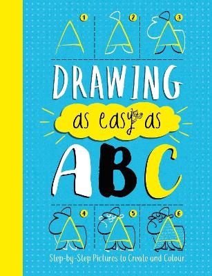Drawing As Easy As ABC - John Bigwood