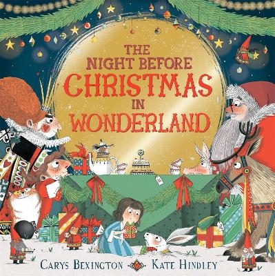 The Night Before Christmas in Wonderland - Carys Bexington