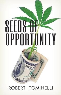 Seeds of Opportunity - Robert Tominelli