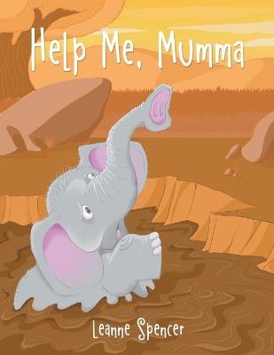 Help Me, Mumma - Leanne Spencer