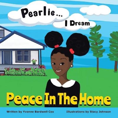 Pearlie ... I Dream - Yvonne Bardwell Cox
