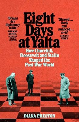 Eight Days at Yalta - Diana Preston