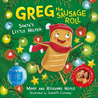 Greg the Sausage Roll: Santa's Little Helper - Mark Hoyle, Roxanne Hoyle