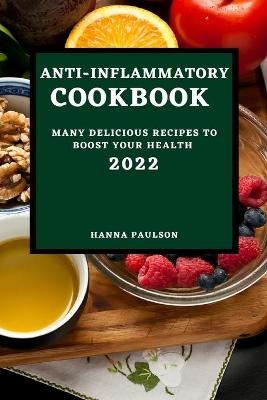 Anti-Inflammatory Cookbook 2022 - Hanna Paulson