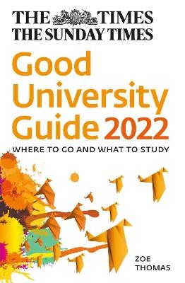 The Times Good University Guide 2022 - Zoe Thomas,  Times Books