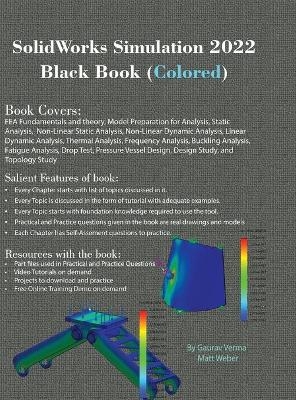 SolidWorks Simulation 2022 Black Book (Colored) - Gaurav Verma, Matt Weber