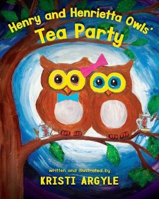 Henry and Henrietta Owls' Tea Party - Kristi Argyle