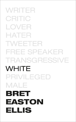 White - Bret Easton Ellis