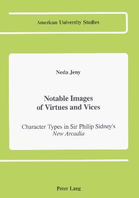 Notable Images of Virtues and Vices - Neda Jeny