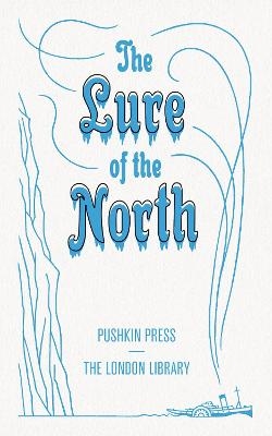 The Lure of the North - Various authors,  Various