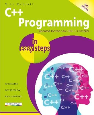 C++ Programming in easy steps - Mike McGrath