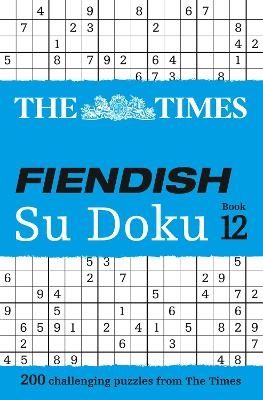 The Times Fiendish Su Doku Book 12 -  The Times Mind Games