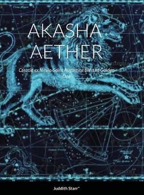 Akasha Aether - Juddith Starr*, Maria Angelheart