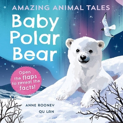Amazing Animal Tales: Baby Polar Bear - Anne Rooney