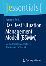 Das Best Situation Management Modell (BSMM) - Hermann Rock