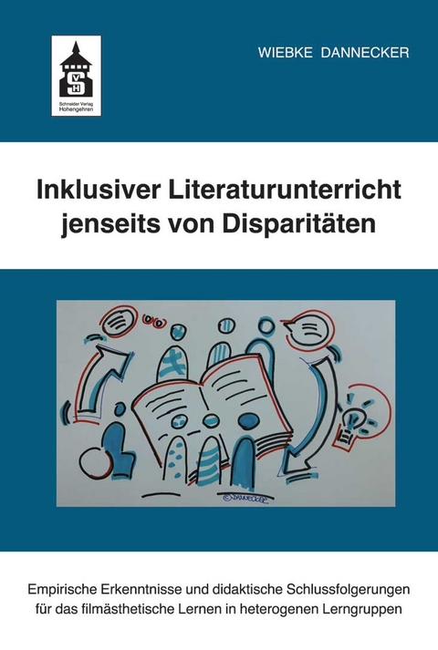 Inklusiver Literaturunterricht jenseits von Disparitäten - Wiebke Dannecker