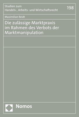 Die zulässige Marktpraxis im Rahmen des Verbots der Marktmanipulation - Maximilian Reidt