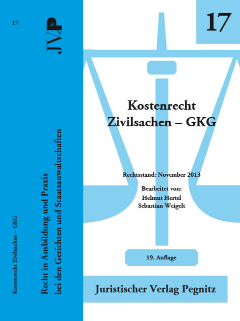 Kostenrecht Zivilsachen - GKG - Sebastian Weigelt, Helmut Hertel