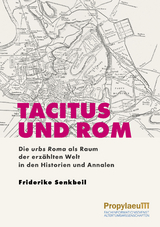 Tacitus und Rom - Friderike Senkbeil