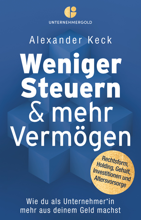 Weniger Steuern & mehr Vermögen - Keck Alexander