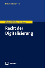 Recht der Digitalisierung - Mario Martini, Florian Möslein, Frauke Rostalski