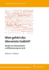 Wem gehört das übersetzte Gedicht? - Andreas F. Kelletat