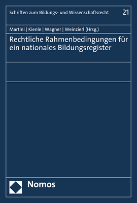 Rechtliche Rahmenbedingungen für ein nationales Bildungsregister - Mario Martini, Thomas Kienle, David Wagner, Quirin Weinzierl