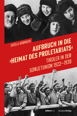 Aufbruch in die „Heimat des Proletariats“ - Gisela Hormayr
