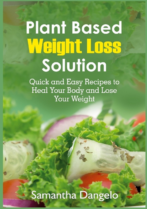 Plant Based Weight Loss Solution - Samantha Dangelo