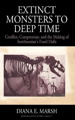 Extinct Monsters to Deep Time - Diana E. Marsh