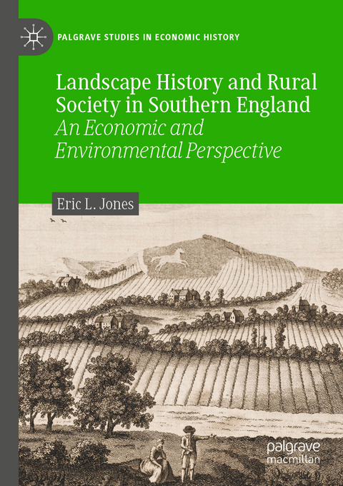 Landscape History and Rural Society in Southern England - Eric L. Jones