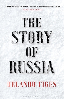 The Story of Russia - Orlando Figes