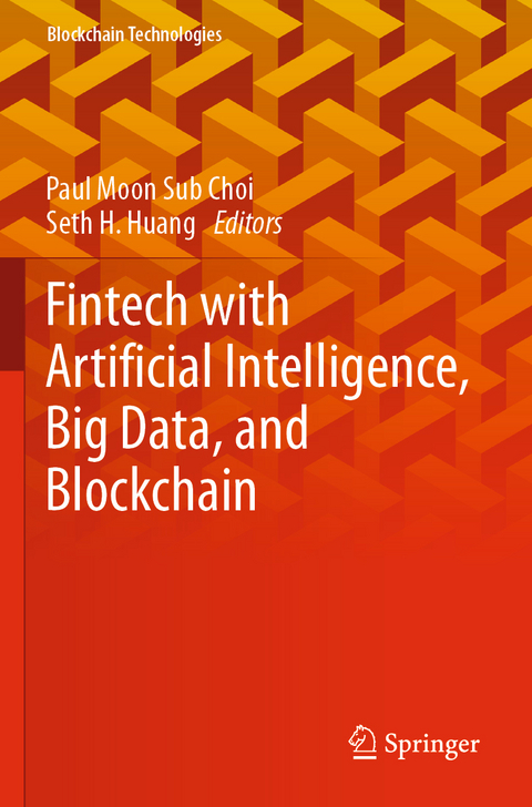 Fintech with Artificial Intelligence, Big Data, and Blockchain - 