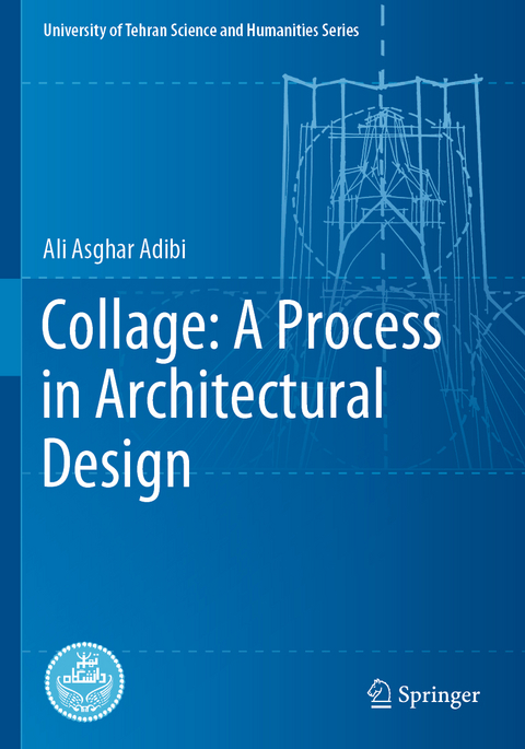 Collage: A Process in Architectural Design - Ali Asghar Adibi