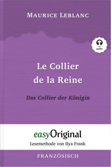 Le Collier de la Reine / Das Collier der Königin (Buch + Audio-Online) - Lesemethode von Ilya Frank - Zweisprachige Ausgabe Französisch-Deutsch - Maurice Leblanc