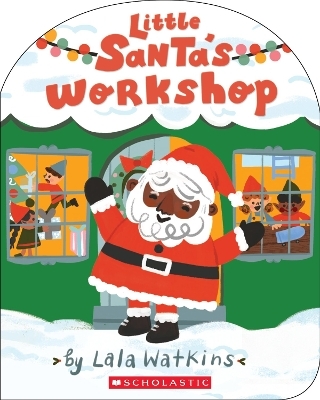 Little Santa's Workshop (A Good Vibes Book) (BB) - Lala Watkins