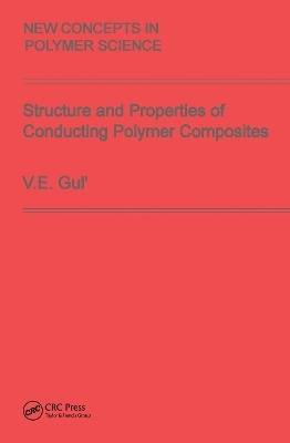 Structure and Properties of Conducting Polymer Composites - V.E. Gul