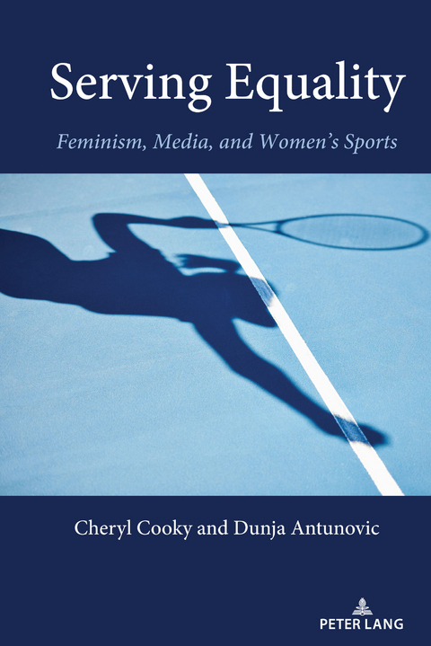 Serving Equality - Cheryl Cooky, Dunja Antunovic