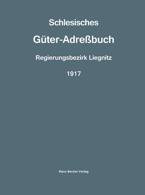 Schlesisches Güter-Adreßbuch 1917 - 