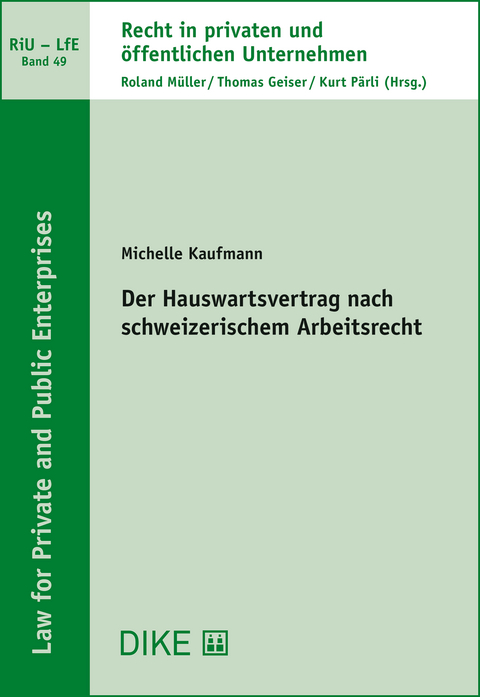 Der Hauswartsvertrag nach schweizerischem Arbeitsrecht - Michelle Kaufmann
