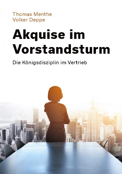 Akquise im Vorstandsturm - Thomas Menthe, Volker Deppe