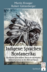 Indigene Sprachen Nordamerikas - Martin Krueger, Robert Götzenberger